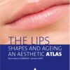 THE LIPS SHAPES AND AGEING-AN AESTHETIC ATLAS嘴唇形状和衰老美学图册